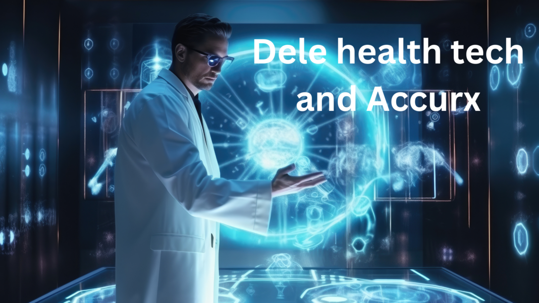 Dele Health Tech and Accurx: Revolutionizing Healthcare