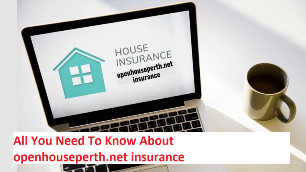 Exploring Openhouseperth.net Insurance: Protection for Homes & Businesses